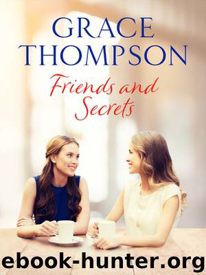 Friends and Secrets by Grace Thompson