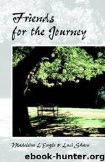 Friends for the Journey by Madeleine L'Engle