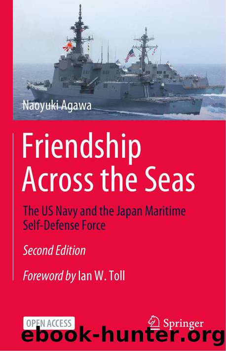 Friendship Across the Seas: The US Navy and the Japan Maritime Self-Defense Force by Naoyuki Agawa