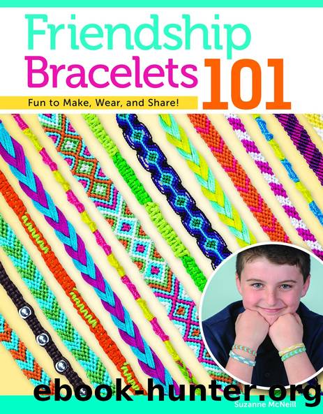 Friendship Bracelets 101 by Suzanne McNeill