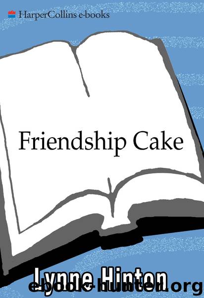 Friendship Cake by Lynne Hinton