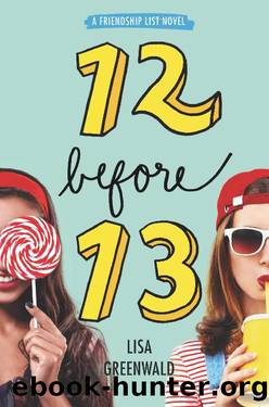 Friendship List #2: 12 Before 13 by Lisa Greenwald