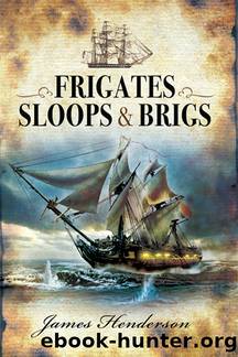 Frigates, Sloops and Brigs by James Henderson