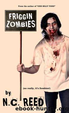 Friggin Zombies by N C Reed