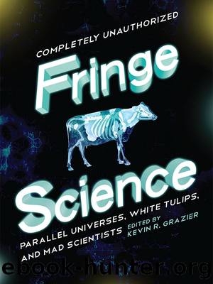 Fringe Science by Kevin R. Grazier