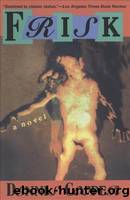 Frisk: A Novel by Cooper Dennis