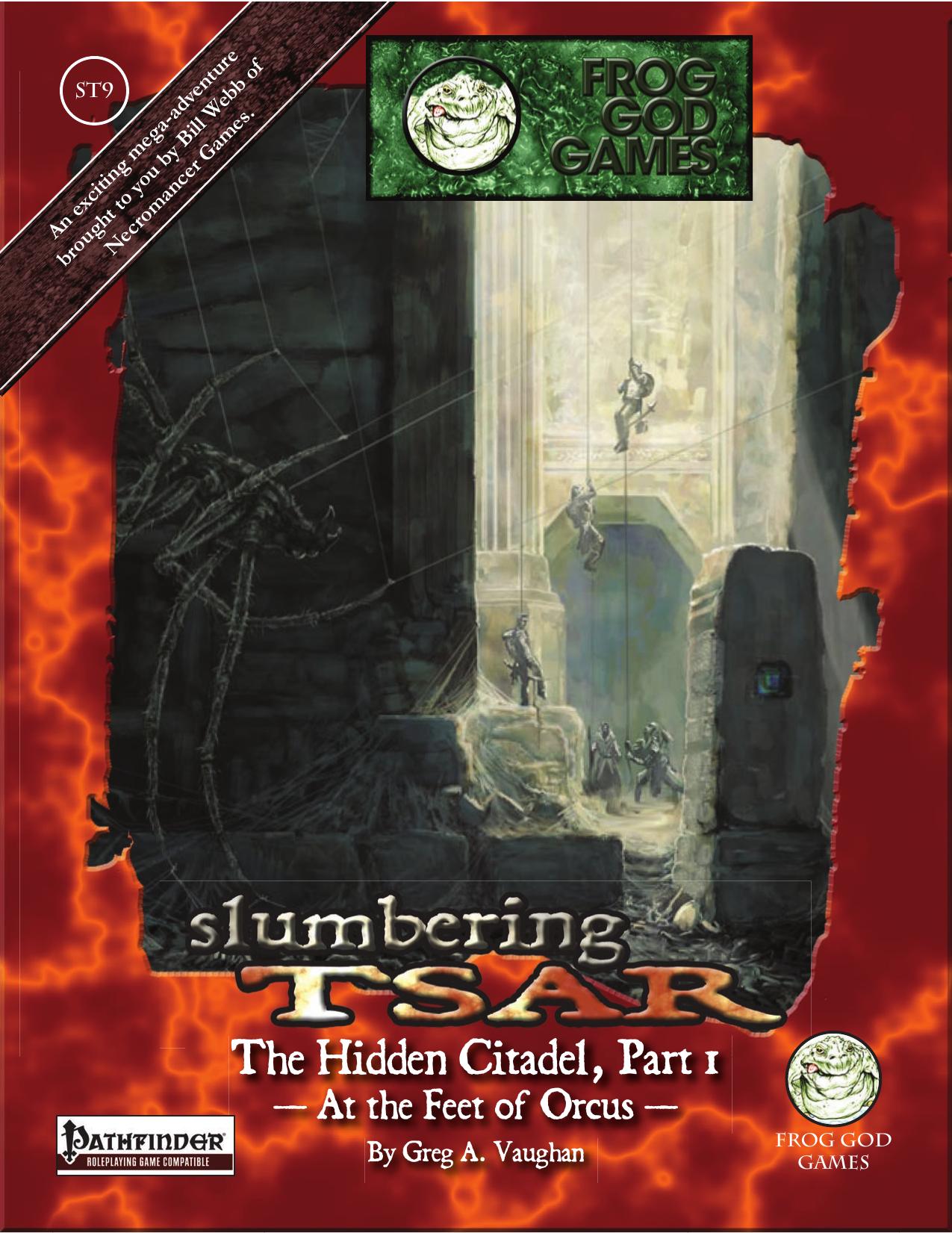 Frog God Games - Slumbering Tsar 09 - The Hidden Citadel, Part 1 by At the Feet of Orcus