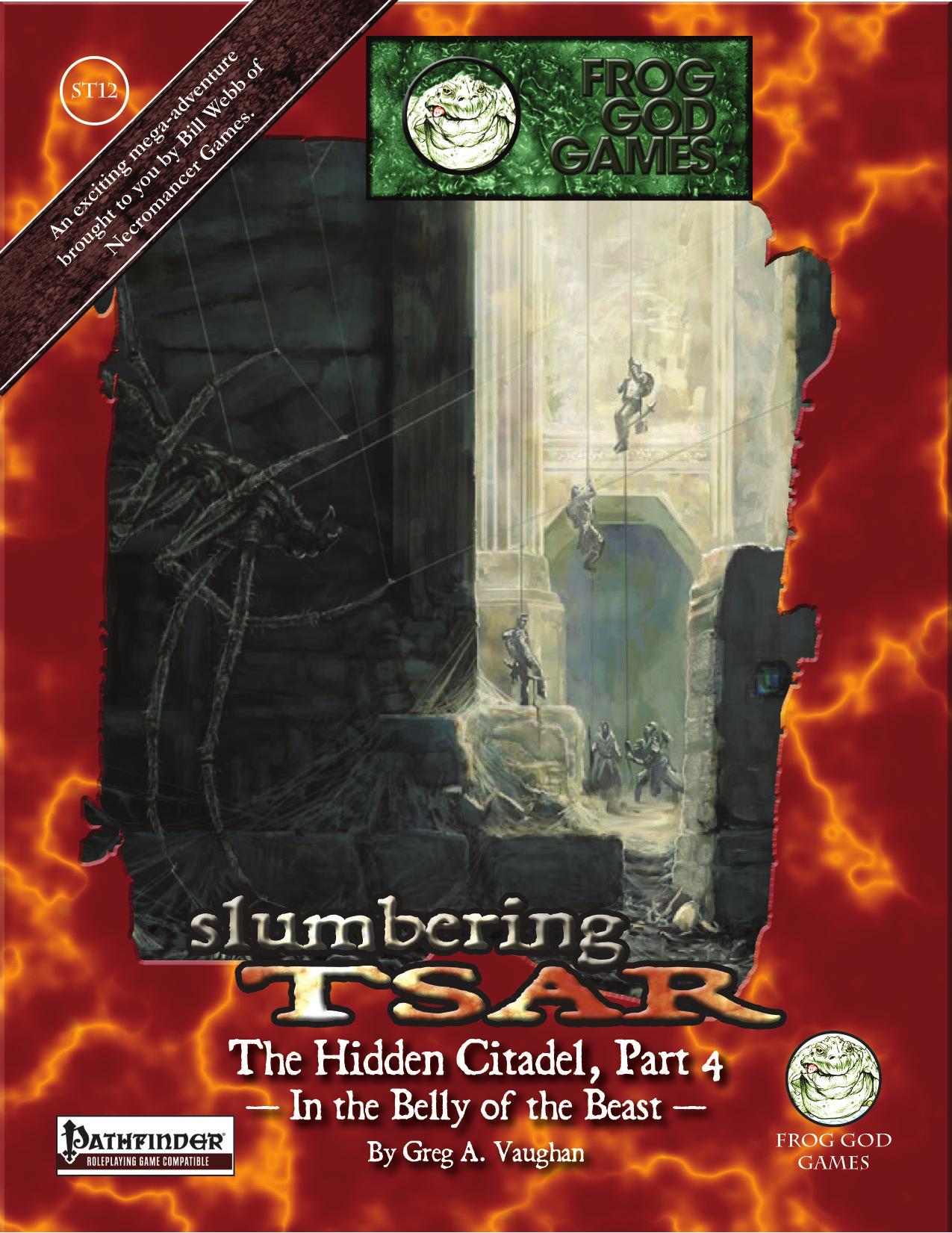 Frog God Games - Slumbering Tsar 12 - The Hidden Citadel, Part 4 by In the Belly of the Beast