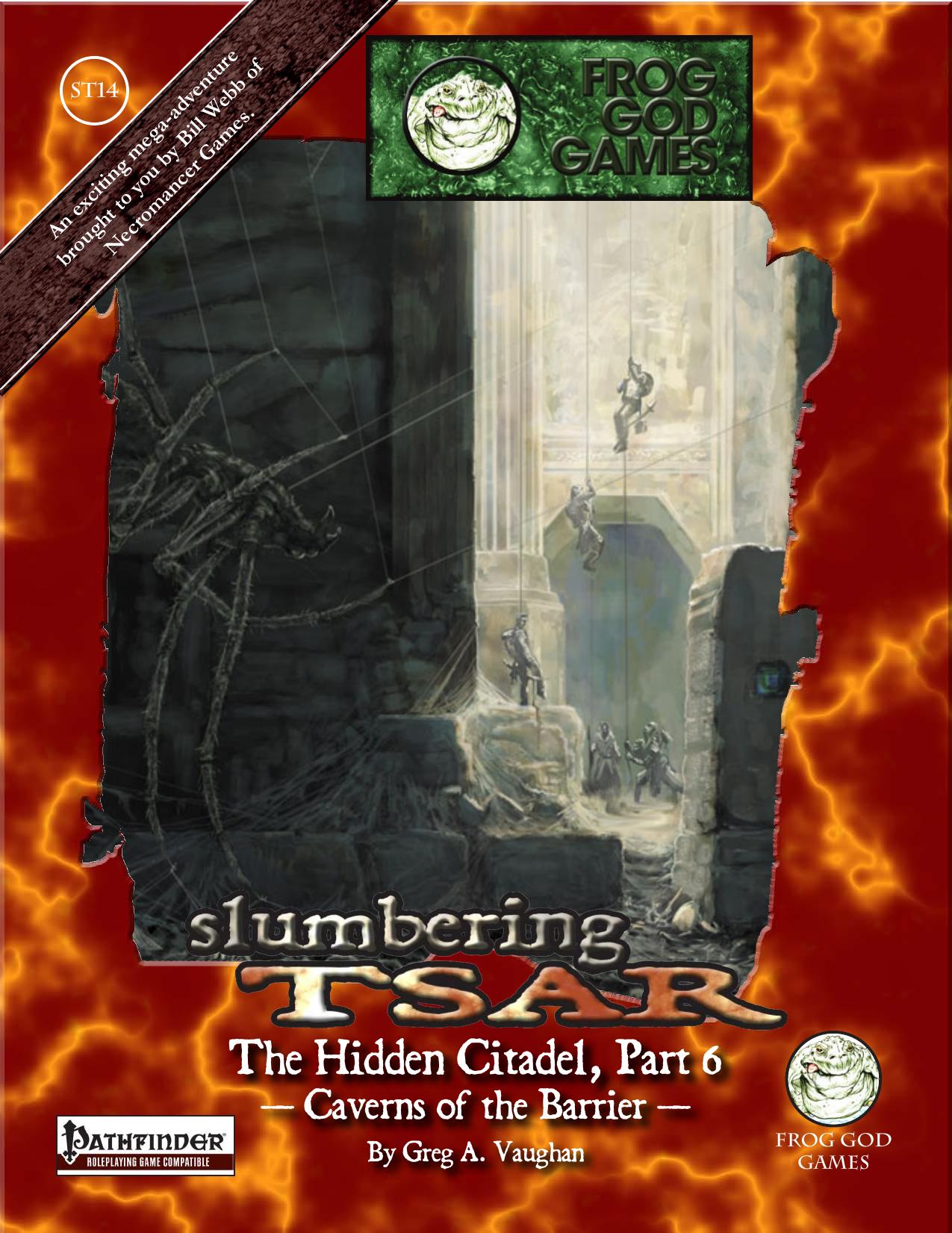 Frog God Games - Slumbering Tsar 14 - The Hidden Citadel, Part 6 by Caverns of the Barrier