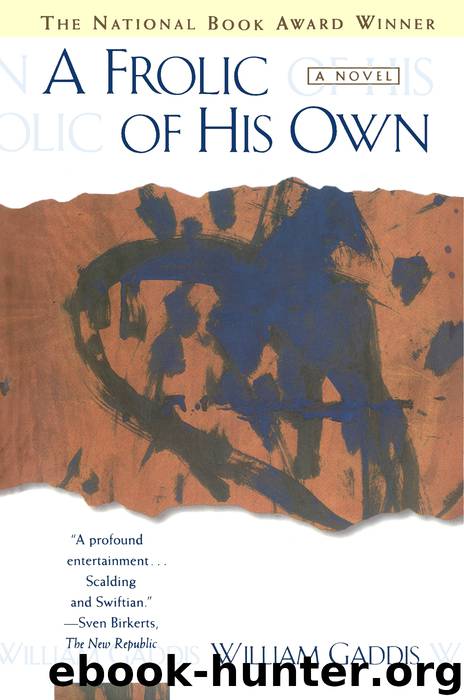 Frolic of His Own by William Gaddis