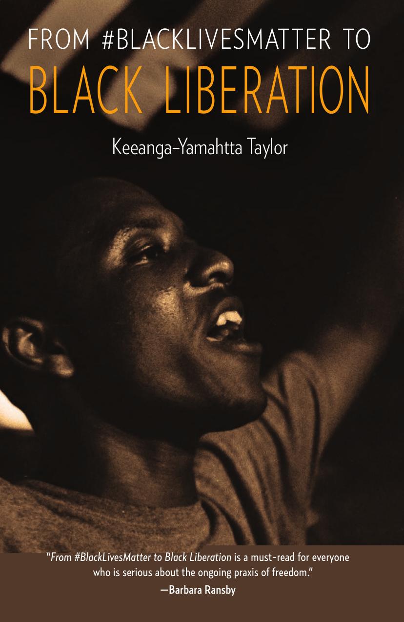 From #BlackLivesMatter to Black Liberation by Keeanga-Yamahtta Taylor