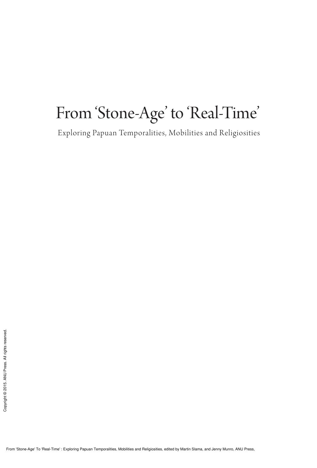 From 'Stone-Age' To 'Real-Time': Exploring Papuan Temporalities, Mobilities and Religiosities by Martin Slama; Jenny Munro