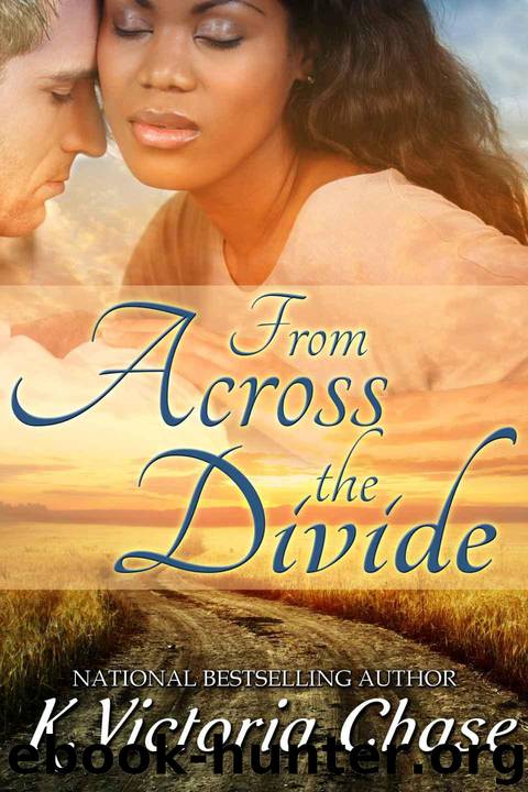 From Across the Divide by K. Victoria Chase