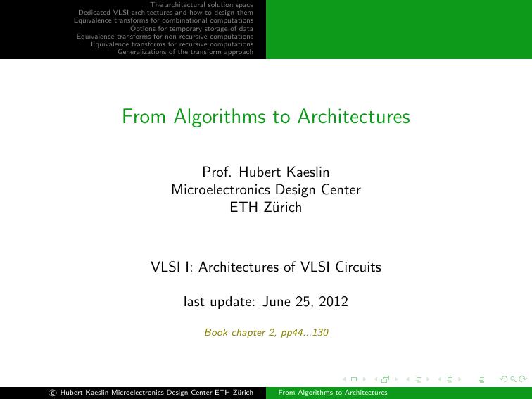 From Algorithms to Architectures by Prof. Hubert Kaeslin Microelectronics Design Center ETH Zürich