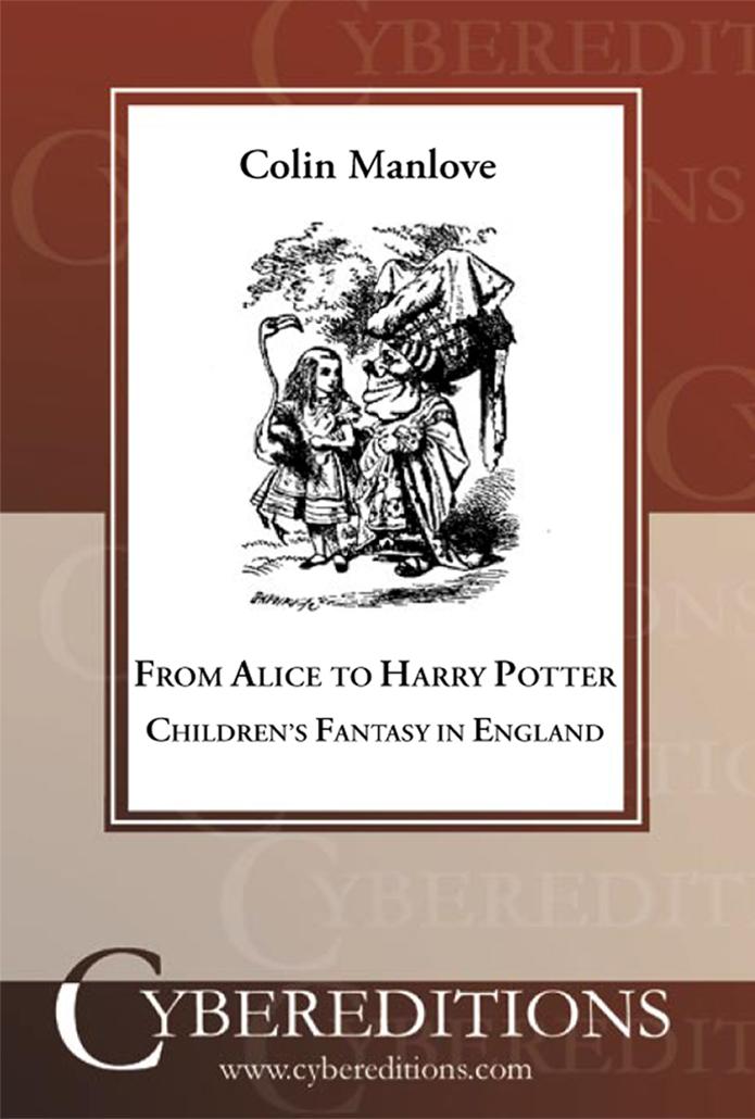 From Alice to Harry Potter: Children's Fantasy in England by C. N. Manlove