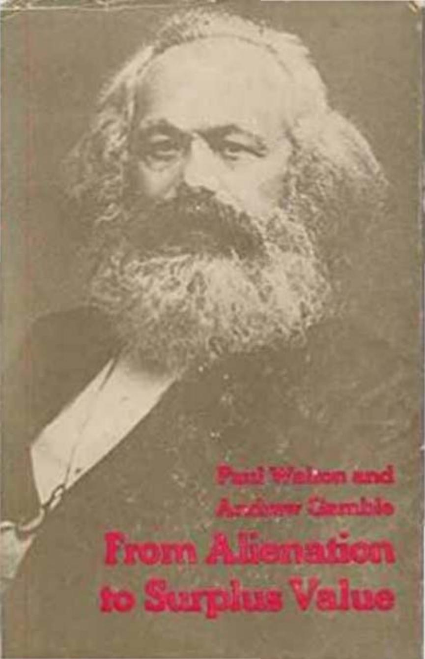 From Alienation to Surplus Value by Paul Walton Andrew Gamble