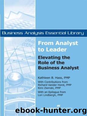 From Analyst to Leader: Elevating the Role of the Business Analyst (Business Analysis Essential Library) by Ziemski Kimi & VanderHorst Richard & Lindbergh Lori & Hass Kathleen B