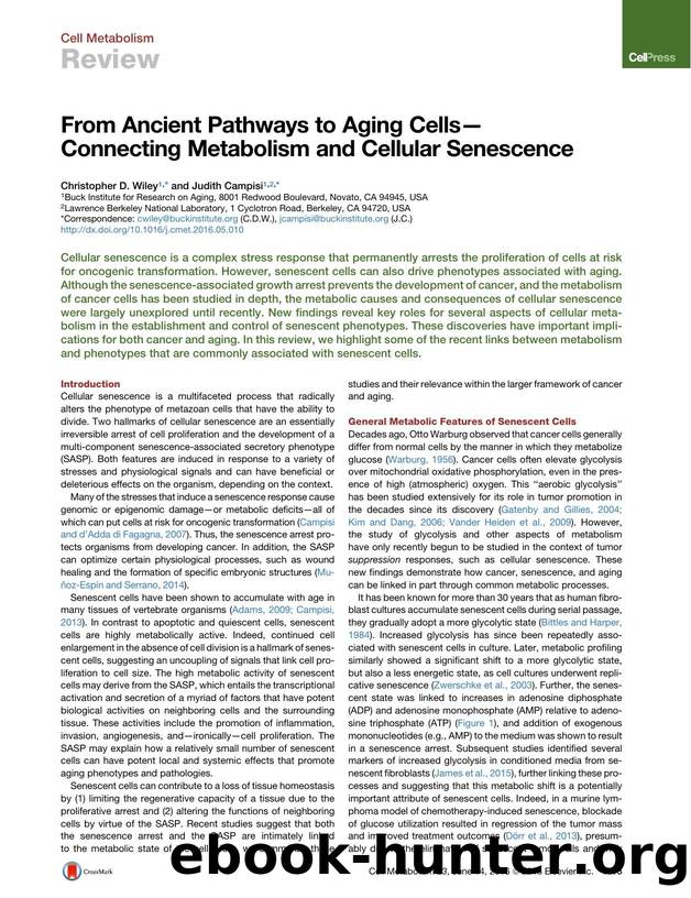 From Ancient Pathways to Aging Cells-Connecting Metabolism and Cellular Senescence by Christopher D. Wiley & Judith Campisi