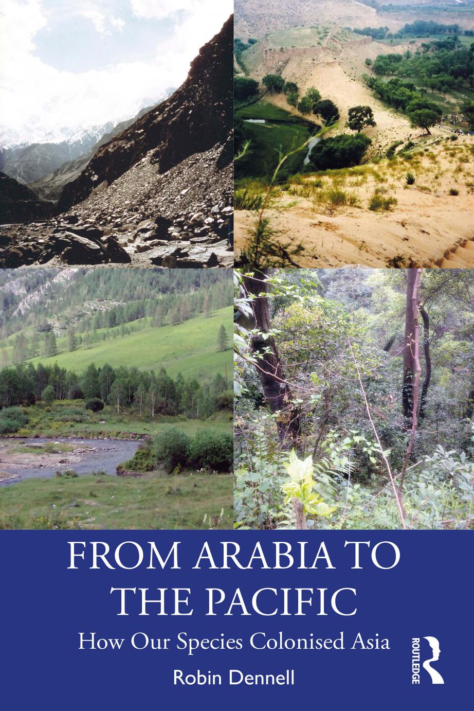 From Arabia to the Pacific: How Our Species Colonised Asia by Robin Dennell