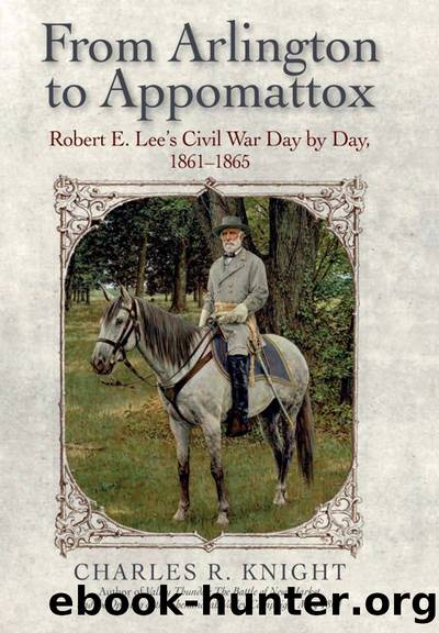 From Arlington to Appomattox by Charles R. Knight