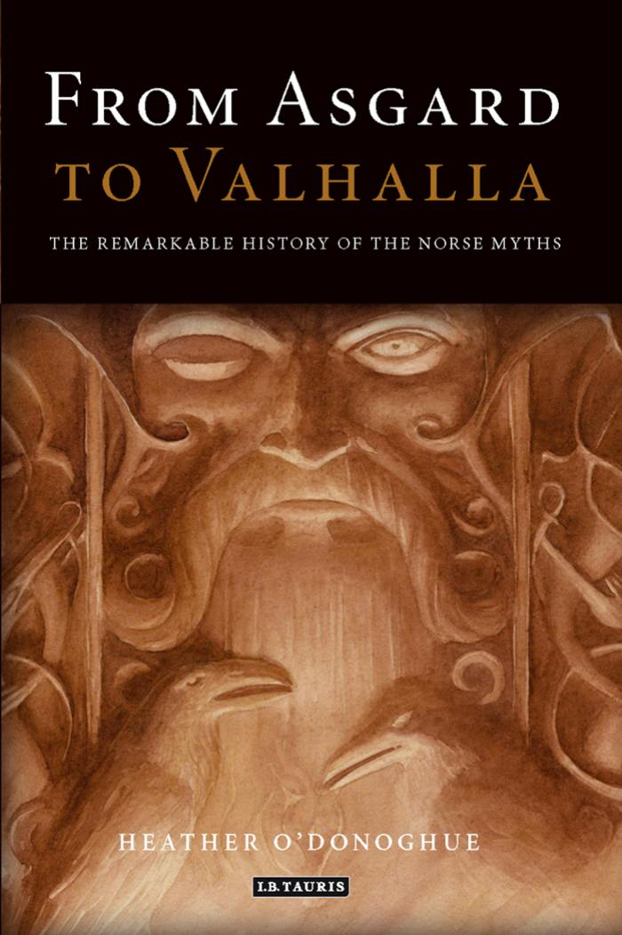 From Asgard to Valhalla: The Remarkable History of the Norse Myths(Repost) by Heather O'Donoghue
