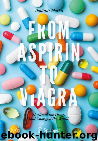 From Aspirin to Viagra: Stories of the Drugs That Changed the World by Vladimir Marko