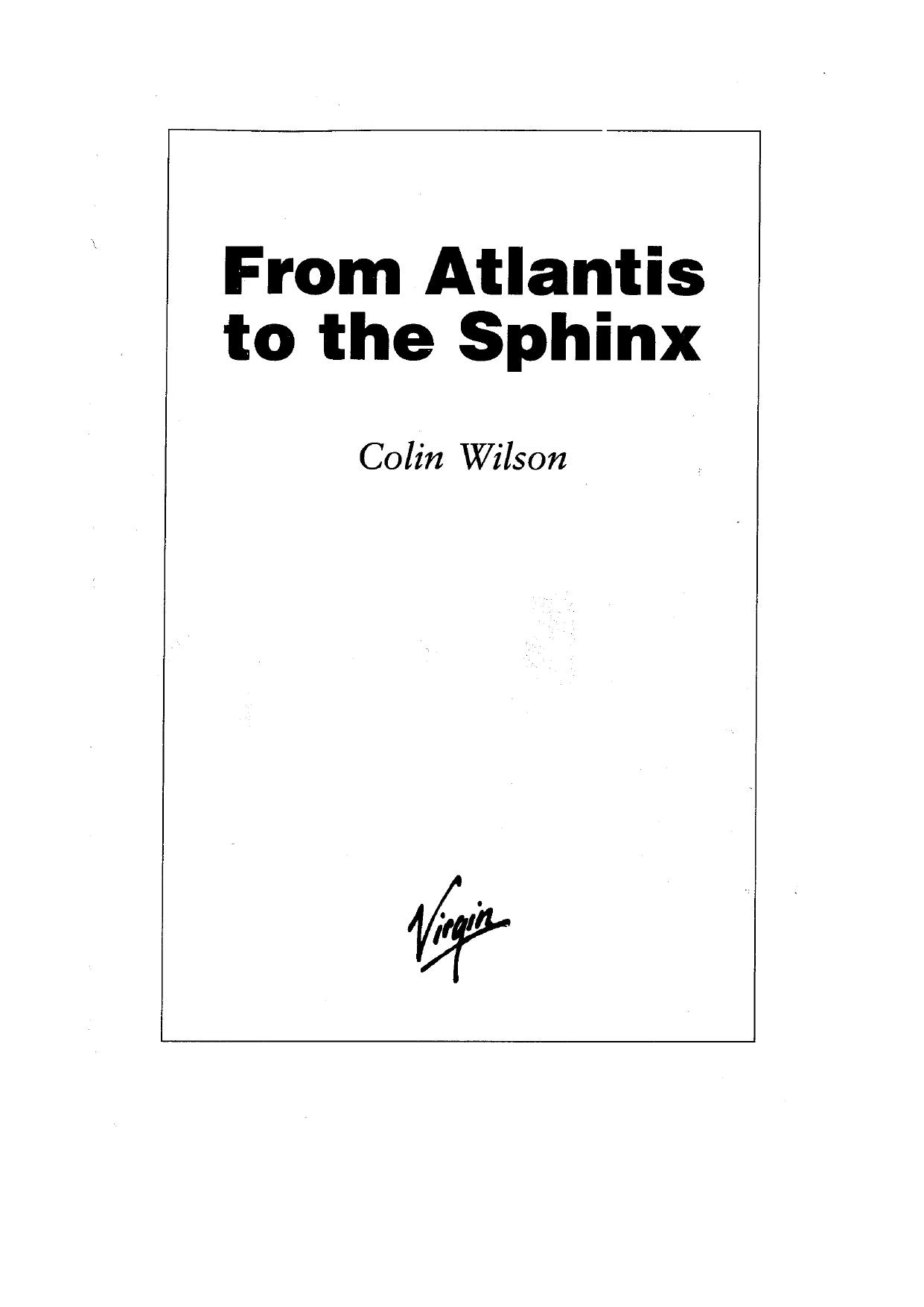 From Atlantis to the Sphinx by Colin Wilson