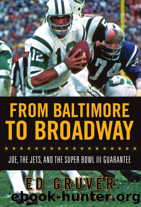 From Baltimore to Broadway : Joe, the Jets, and the Super Bowl III Guarantee by Ed Gruver; Don Maynard