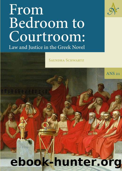 From Bedroom to Courtroom : Law and Justice in the Greek Novel by Saundra Schwartz