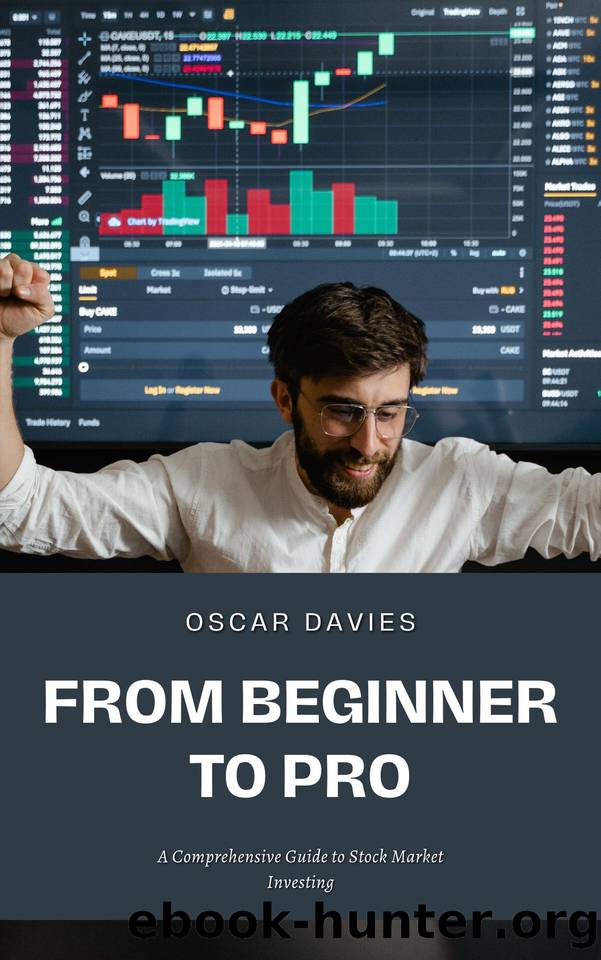 From Beginner to Pro: A Comprehensive Guide to Stock Market Investing by Davies Oscar