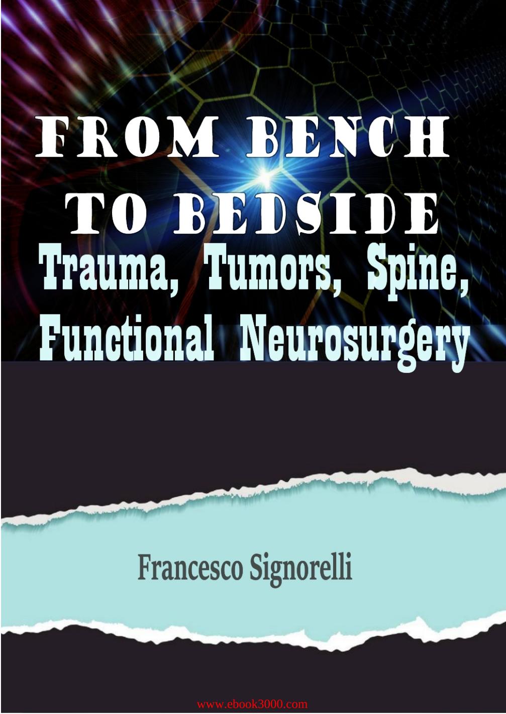 From Bench to Bedside: Trauma, Tumors, Spine, Functional Neurosurgery by Unknow