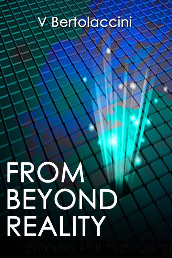 From Beyond Reality (Novelette) by Bertolaccini Victor