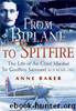 From Biplane to Spitfire by Anne Baker
