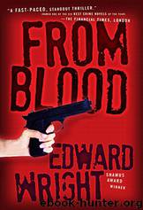 From Blood by Edward Wright