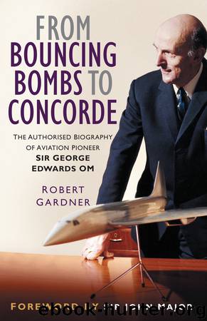 From Bouncing Bombs to Concorde by Gardner Robert