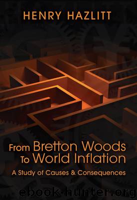 From Bretton Woods to World Inflation by Henry Hazlitt