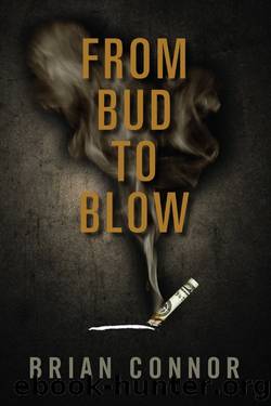 From Bud to Blow by Brian Connor