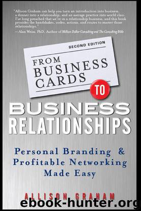 From Business Cards to Business Relationships: Personal Branding and Profitable Networking Made Easy by Allison Graham