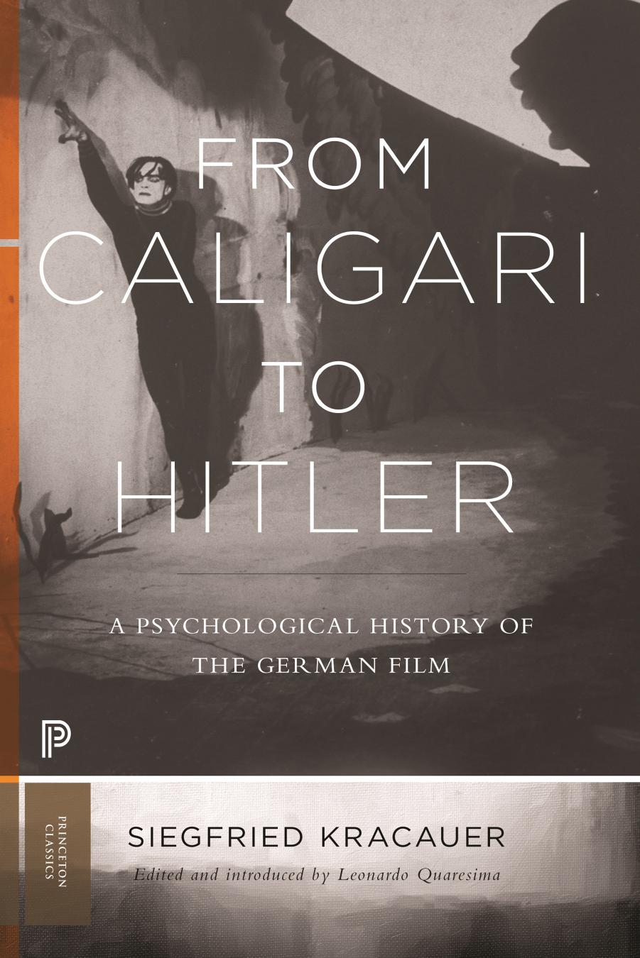 From Caligari to Hitler: A Psychological History of the German Film (Princeton Classics (75)) by Siegfried Kracauer
