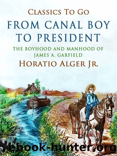 From Canal Boy to President by Jr. Horatio Alger