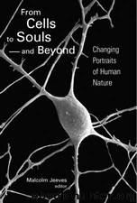 From Cells to Souls-And Beyond: Changing Portraits of Human Nature by Unknown