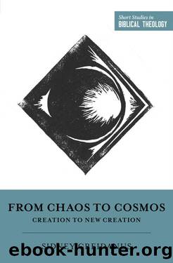 From Chaos to Cosmos (Short Studies in Biblical Theology) by Sidney Greidanus