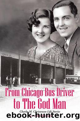 From Chicago Bus Driver to The God Man by Rae Ann Fugate