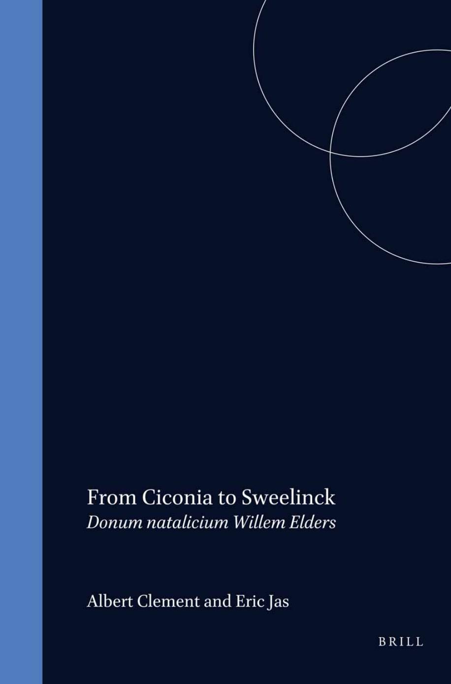 From Ciconia to Sweelinck: donum natalicium Willem Elders by Albert Clement Eric Jas