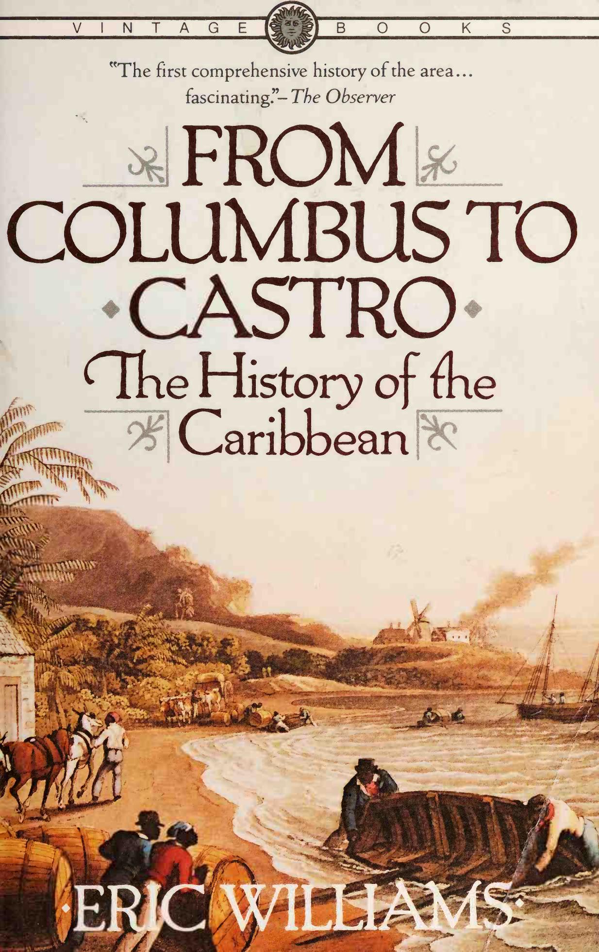 From Columbus to Castro: The History of the Caribbean 1492-1969 by Unknow
