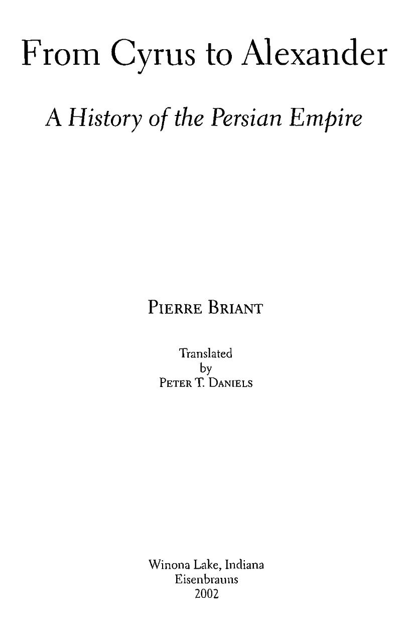 From Cyrus to Alexander: A History of the Persian Empire by Pierre Briant