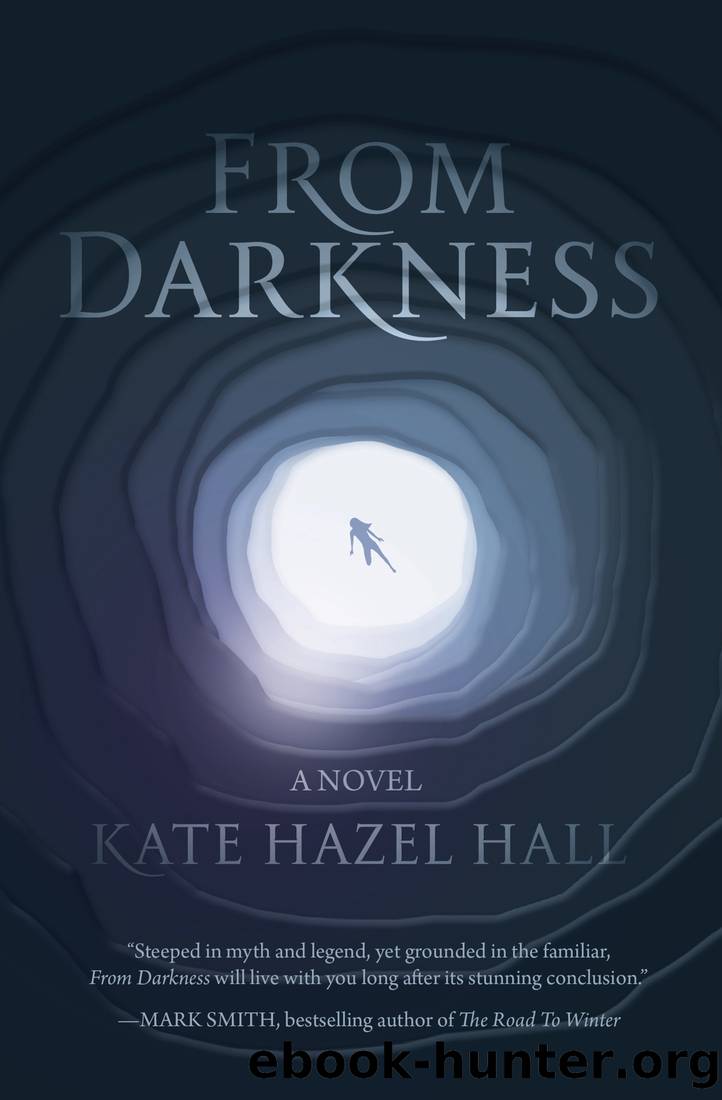 From Darkness by Kate Hazel Hall