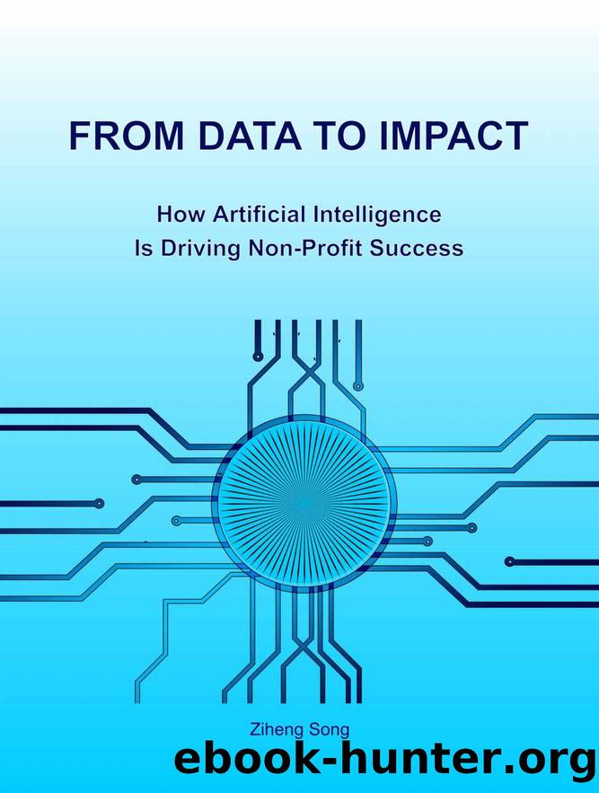 From Data to Impact : How Artificial Intelligent is Driving Non-Profit Success by Ziheng Song & Chun Ping Ng