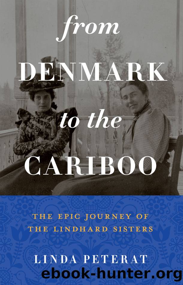 From Denmark to the Cariboo by Linda Peterat