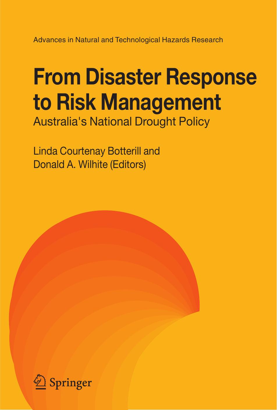 From Disaster Response to Risk Management: Australia's National Drought Policy by unknow